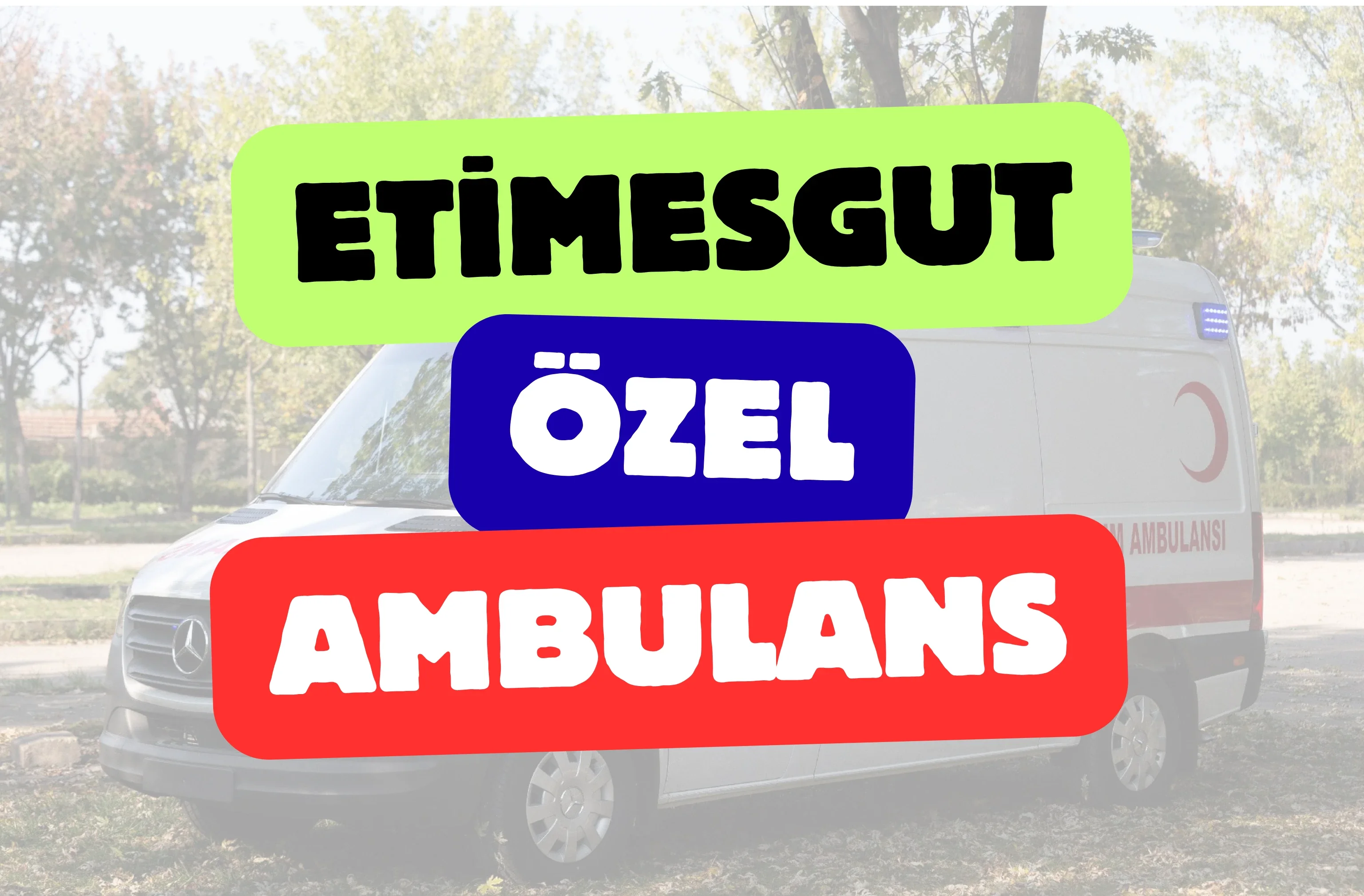 Etimesgut Özel Ambulans